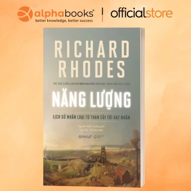 Sách Năng Lượng Lịch Sử Nhân Loại: Từ Than Củi Đến Hạt Nhân - Omega Plus, Giá Ưu Đãi 207.200 VND 3 Sách Năng Lượng Lịch Sử Nhân Loại: Từ Than Củi Đến Hạt Nhân - Omega Plus, Giá Ưu Đãi 207.200 VND 3