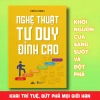 Sách Nghệ Thuật Tư Duy Đỉnh Cao - Hiểu Minh | Tiên Phong Books Giá 83k Giảm Giá 6