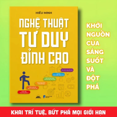 Sách Nghệ Thuật Tư Duy Đỉnh Cao - Hiểu Minh | Tiên Phong Books Giá 83k Giảm Giá 6