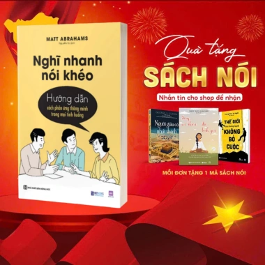 Sách Nghĩ Nhanh Nói Khéo - Kỹ Năng Phản Ứng Thông Minh Mọi Tình Huống Bizbooks