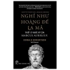 Sách Nghĩ như Hoàng đế La Mã - Triết lý khắc kỷ Marcus Aurelius, giảm giá 139.500₫