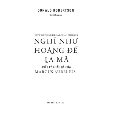 Sách Nghĩ như Hoàng đế La Mã - Triết lý khắc kỷ Marcus Aurelius, giảm giá 139.500₫ 3