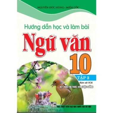 Sách Ngữ Văn 10 Tập 2 Hướng Dẫn Học và Làm Bài Bám Sát SGK, Kết Nối Tri Thức Với Cuộc Sống, Giá Ưu Đãi 85.000 VNĐ