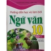 Sách Ngữ Văn Lớp 10 Tập 1 – Hướng Dẫn Học & Làm Bài Bám Sát SGK, Kết Nối Tri Thức – 85.000đ