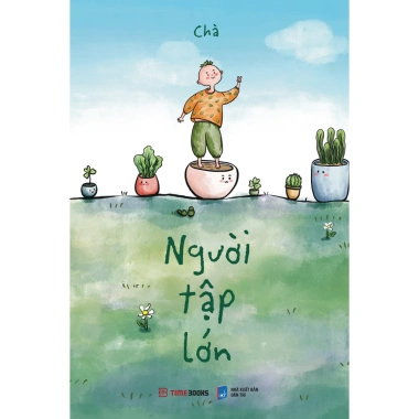 Sách Người Tập Lớn Chà - Phát Triển Bản Thân, Giá Ưu Đãi 89.380₫
