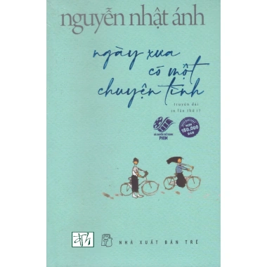 Sách Nguyễn Nhật Ánh Ngày xưa có một chuyện tình - Giá ưu đãi 122.500₫, giảm 30%