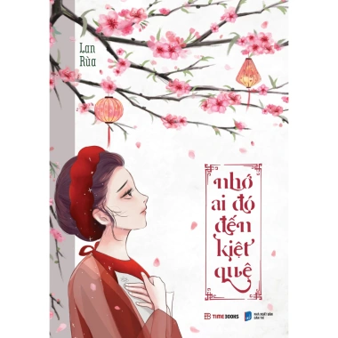 Sách Nhớ Ai Đó Đến Kiệt Quệ - Lan Rùa - Giá chỉ 154.160₫, giảm mạnh, đọc ngay