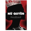 Sách Nữ Quyền - Tự Tin, Quyền Lực Cùng Dân Trí - Giảm Giá Đặc Biệt 155k 8