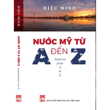 Sách Nước Mỹ từ A đến Z Hiệu Minh Giá ưu đãi 99.000đ Kiến thức toàn diện 2 Sách Nước Mỹ từ A đến Z Hiệu Minh Giá ưu đãi 99.000đ Kiến thức toàn diện 2