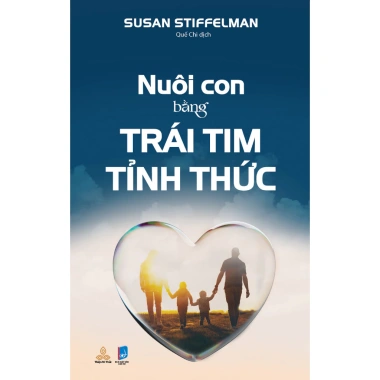 Sách Nuôi Con Bằng Trái Tim Tỉnh Thức - Dạy con yêu thương, phát triển, chỉ 173.460₫ Sách Nuôi Con Bằng Trái Tim Tỉnh Thức - Dạy con yêu thương, phát triển, chỉ 173.460₫