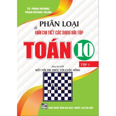 Sách Phân Loại, Giải Chi Tiết Bài Tập Toán 10 Tập 1 - Kèm SGK, Kết Nối Tri Thức 2 Sách Phân Loại, Giải Chi Tiết Bài Tập Toán 10 Tập 1 - Kèm SGK, Kết Nối Tri Thức 2