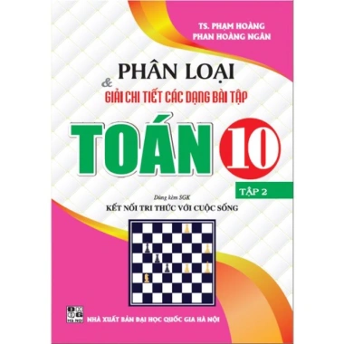 Sách Phân Loại và Giải Chi Tiết Bài Tập Toán 10 Tập 2: Kèm SGK Kết Nối Tri Thức Cuộc Sống