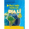 Sách Phát Triển Năng Lực Địa Lý Lớp 8 GDPT Mới - Giá chỉ 42.500đ - ndbooks