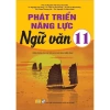 Sách Phát Triển Năng Lực Ngữ Văn 11 Dùng Chung SGK - Giá 102.400 VNĐ ndbooks