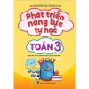Sách Phát Triển Năng Lực Tự Học Toán 3 GDPT mới - ndbooks - Giá 75.650 VND