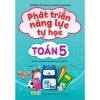 Sách Phát Triển Năng Lực Tự Học Toán 5 - GDPT Mới, Giá Ưu Đãi 75.650đ - ndbooks