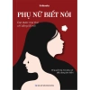 Sách Phụ Nữ Biết Nói Nghệ Thuật Giao Tiếp Hiện Đại Giá Ưu Đãi 155.000 VND 2