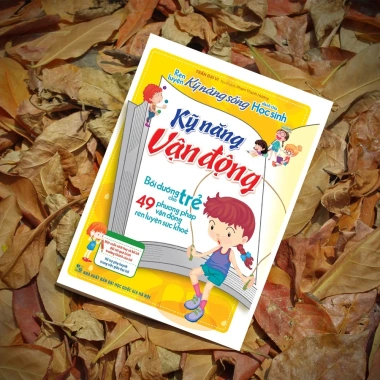 Sách Rèn Luyện Kĩ Năng Sống cho Học Sinh - Kỹ Năng Vận Động, Giảm Giá 52.000 VND