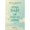 Sách Sống thật để thật sự sống - Sharon Salzberg | Tâm lý học Bách Việt 112.500 VND 6