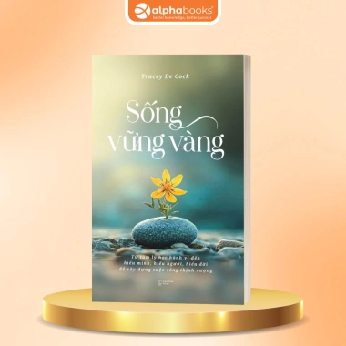 Sách Sống Vững Vàng Tâm lí Hành vi Hiểu mình Hiểu người Xây dựng cuộc sống Tracy De Cock Giảm giá 322.150 VND