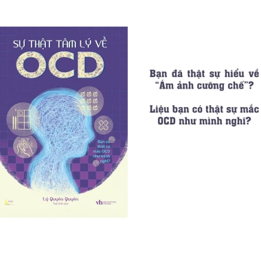 Sách Sự Thật Tâm Lý Về OCD - Hiểu Rõ Nguyên Nhân, Kỹ Thuật Kiểm Soát Tâm Trí, Cải Thiện Cuộc Sống, Giảm Giá Đặc Biệt 122k
