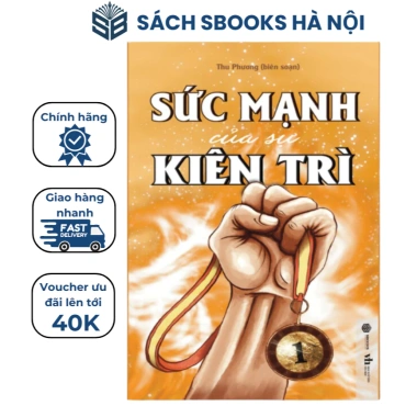 Sách Sức Mạnh Của Sự Kiên Trì - Sbooks | Giá ưu đãi 138k, kiên trì, tự tin