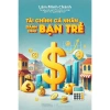 Sách Tài chính cá nhân cho bạn trẻ - Phương Nam, giảm giá 150.000 VND (giá gốc 183.000)