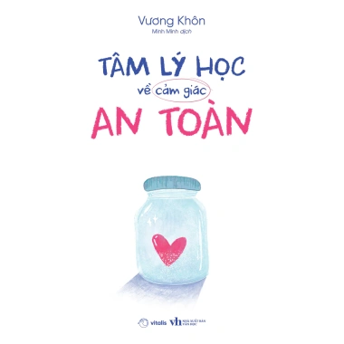 Sách Tâm Lý Học Cảm Giác An Toàn - Phát Triển An Tâm, Giá Ưu Đãi 93.960đ 3