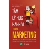 Sách Tâm Lý Học Hành Vi Trong Marketing Tăng Doanh Số Giá Ưu Đãi 141.750 VND