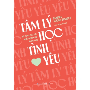 Sách Tâm Lý Học Tình Yêu – Bí Kíp Loại Bỏ Mối Quan Hệ Độc Hại, Giá Ưu Đãi 87.600₫ 3