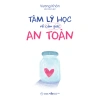 Sách Tâm Lý Học Về Cảm Giác An Toàn - Tràng An Book 272 Giá ưu đãi 103.153 VND