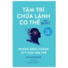 Sách Tâm Trí Chữa Lành Cơ Thể - Bí quyết nâng cao sức khỏe, giảm cân, giá ưu đãi 179.250₫ 2