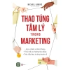 Sách Thao Túng Tâm Lý Marketing: Bí quyết tăng doanh số, giá ưu đãi 97.500đ