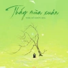 Sách Thấy Mùa Xuân - Tung Hổ Khứu Hoa (Tái Bản) Giá Ưu Đãi 368.000đ - Văn học Đậm Hương Xuân 2