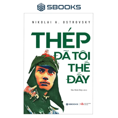 Sách Thép Đã Tôi Thế Đấy - SBOOKS Giá ưu đãi 96.700₫, giảm giá, đọc ngay 9 Sách Thép Đã Tôi Thế Đấy - SBOOKS Giá ưu đãi 96.700₫, giảm giá, đọc ngay 9