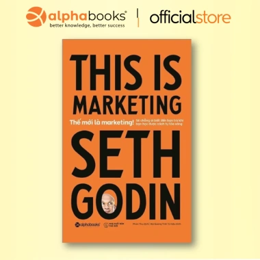 Sách This Is Marketing - Seth Godin: Tái định nghĩa Marketing kỷ nguyên hiện đại, giá ưu đãi 135.200 VND 2 Sách This Is Marketing - Seth Godin: Tái định nghĩa Marketing kỷ nguyên hiện đại, giá ưu đãi 135.200 VND 2