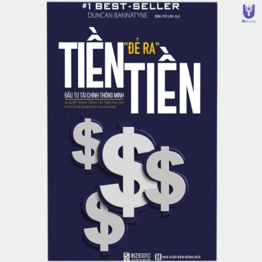 Sách Tiền Đẻ Ra Tiền - Quy luật dòng tiền, đầu tư tài chính, tăng thu nhập - Bizbooks