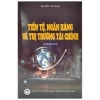 Sách Tiền Tệ Ngân Hàng và Thị Trường Tài Chính - Nguyễn Văn Ngọc, 338.000 VND