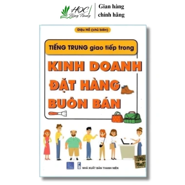 Sách Tiếng Trung Giao Tiếp Kinh Doanh Đặt Hàng Buôn Bán - Giá Ưu Đãi 129.000 VND
