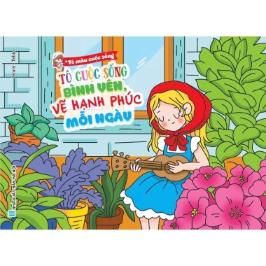 Sách Tô Màu Cuộc Sống - Tô màu bình yên, vẽ hạnh phúc mỗi ngày, giảm giá đặc biệt 34.181 VND
