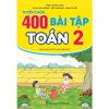 Sách Toán 2 - 400 Bài Tập Chương Trình GDPT Mới, Giá Ưu Đãi 55.200₫ ndbooks