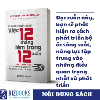 Sách Tối Đa Hóa Hiệu Suất Công Việc - 12 Tháng Làm Trong 12 Tuần, Giá Ưu Đãi 135,200₫