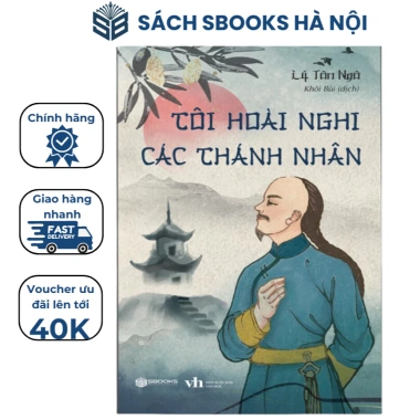 Sách Tôi Hoài Nghi Các Thánh Nhân của Lý Tôn Ngô - Giá chỉ 118.000đ, giảm mạnh