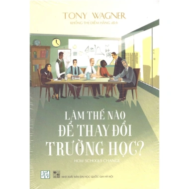 Sách Tony Wagner Làm Thế Nào Để Thay Đổi Trường Học - Bí quyết đổi mới giáo dục, giảm giá 20% chỉ 195.020₫