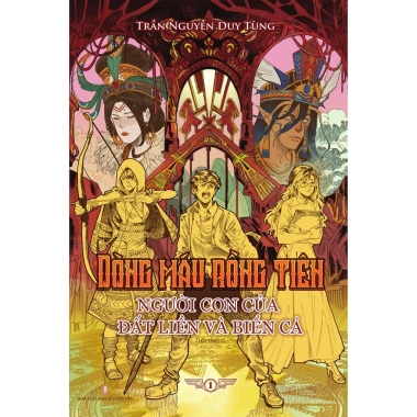 Sách Trần Nguyễn Duy Tùng Dòng Máu Rồng Tiên Tập 1 - Người Con Đất Liền & Biển Cả, 195.020 VND Sách Trần Nguyễn Duy Tùng Dòng Máu Rồng Tiên Tập 1 - Người Con Đất Liền & Biển Cả, 195.020 VND