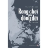 Sách Trần Tiến Đức Rong chơi giữa dòng đời – giảm giá 20%, chỉ 361.620₫