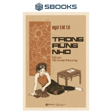 Sách Trong Rừng Nho Ngô Tất Tố - SBOOKS Giá Ưu Đãi 138k, Thể Loại Văn Học Hiện Thực Sách Trong Rừng Nho Ngô Tất Tố - SBOOKS Giá Ưu Đãi 138k, Thể Loại Văn Học Hiện Thực