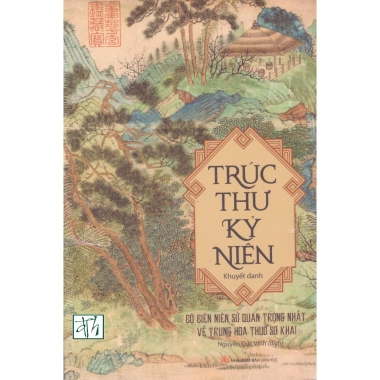 Sách Trúc Thư Kỷ Niên - Bộ biên niên sử Trung Hoa thời sơ khai, giá ưu đãi 185.220 VND