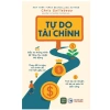 Sách Tự Do Tài Chính Chris Guillebeau - Giá chỉ 219.000đ, bí quyết độc lập tài chính