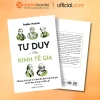 Sách Tư Duy Như Kinh Tế Gia – Học từ nhà kinh tế, giá ưu đãi 140.000đ Omega Plus